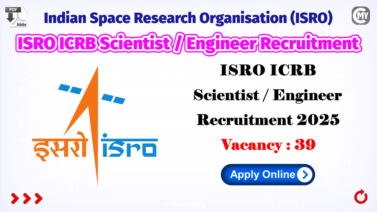 ISRO ICRB Scientist, Engineer Recruitment 2025