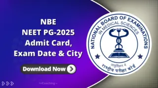 NBE NEET PG 2025 Admit Card, Exam Date & City