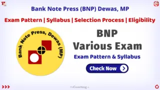 Bank Note Press (BNP) Dewas Exam Pattern, Syllabus, Selection Process 2025