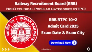 Railway RRB NTPC 10+2 Inter Level Admit Card Exam Date 2025