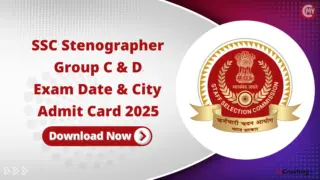 SSC Stenographer Group C, D Admit Card 2025, Exam Date & City 2025